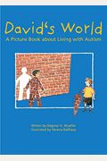 David's World: A Picture Book About Living With Autism