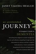 An Unintended Journey: A Caregiver's Guide To Dementia