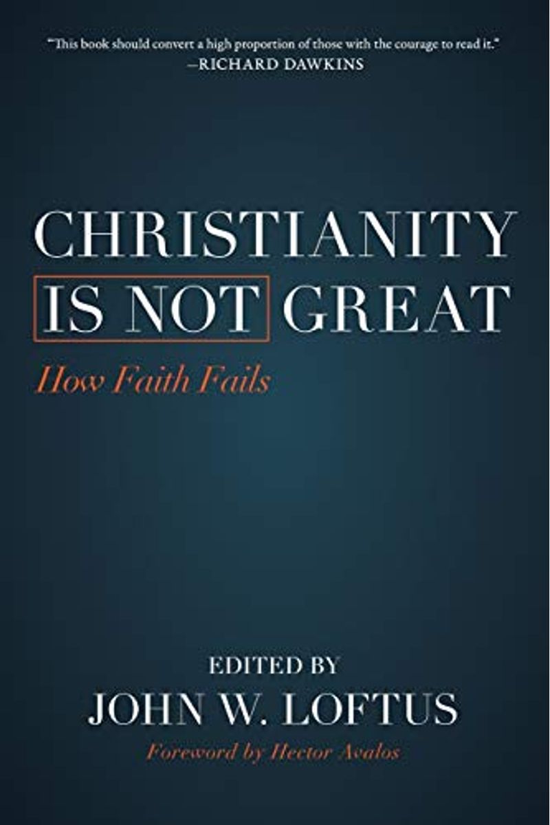 Christianity Is Not Great: How Faith Fails