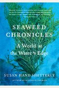 Seaweed Chronicles: A World At The Water's Edge
