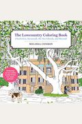 The Lowcountry Coloring Book: Charleston, Savannah, The Sea Islands, And Beyond