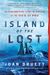 Island Of The Lost: Shipwrecked At The Edge O