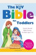 The Kjv Bible For Toddlers: Bible Stories For Toddlers From The Old And New Testaments