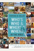 Who's Who And Where's Where In The Bible 2.0: An Illustrated A-To-Z Dictionary Of The People And Places In Scripture