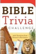 Bible Trivia Challenge: 2,001 Questions From Genesis To Revelation