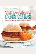 The Cookbook For Kids (Williams-Sonoma): Great Recipes For Kids Who Love To Cook