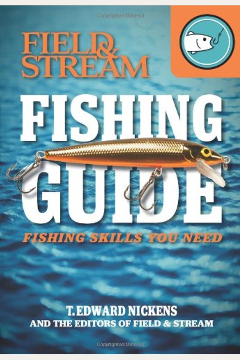 Field & Stream Fishing Guide: Fishing Skills You Need