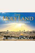 The Holy Land: An Armchair Pilgrimage