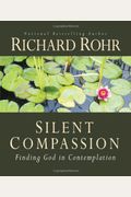 Silent Compassion: Finding God In Contemplation