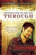Trusting God To Get You Through
