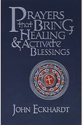 Prayers That Bring Healing And Activate Blessings