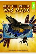 How The World Was Made: A Cherokee Creation Myth: A Cherokee Creation Myth