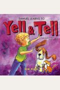 Samuel Learns to Yell & Tell: A Warning for Children Against Sexual Predators
