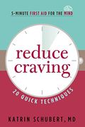 Reduce Craving: 20 Quick Techniques