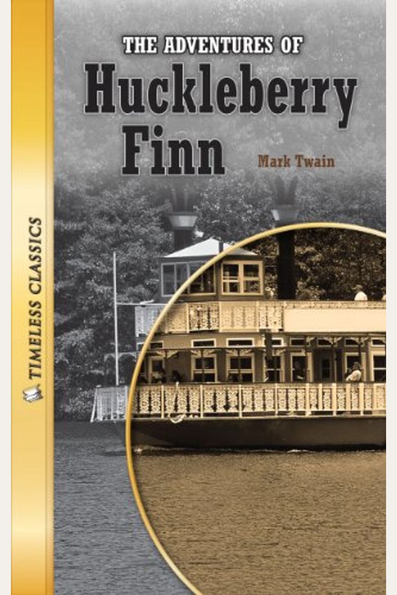 The Adventures of Huckleberry Finn (Timeless) (Timeless Classics: Literature Set 2)