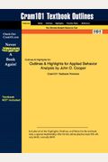 Outlines & Highlights For Applied Behavior Analysis By John O. Cooper
