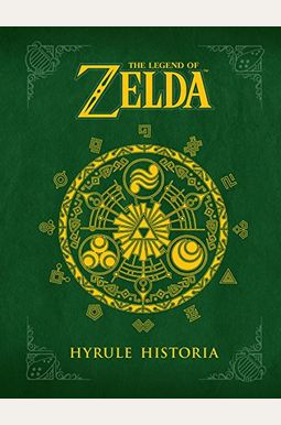The Legend Of Zelda: Hyrule Historia The Legend Of Zelda: Hyrule Historia