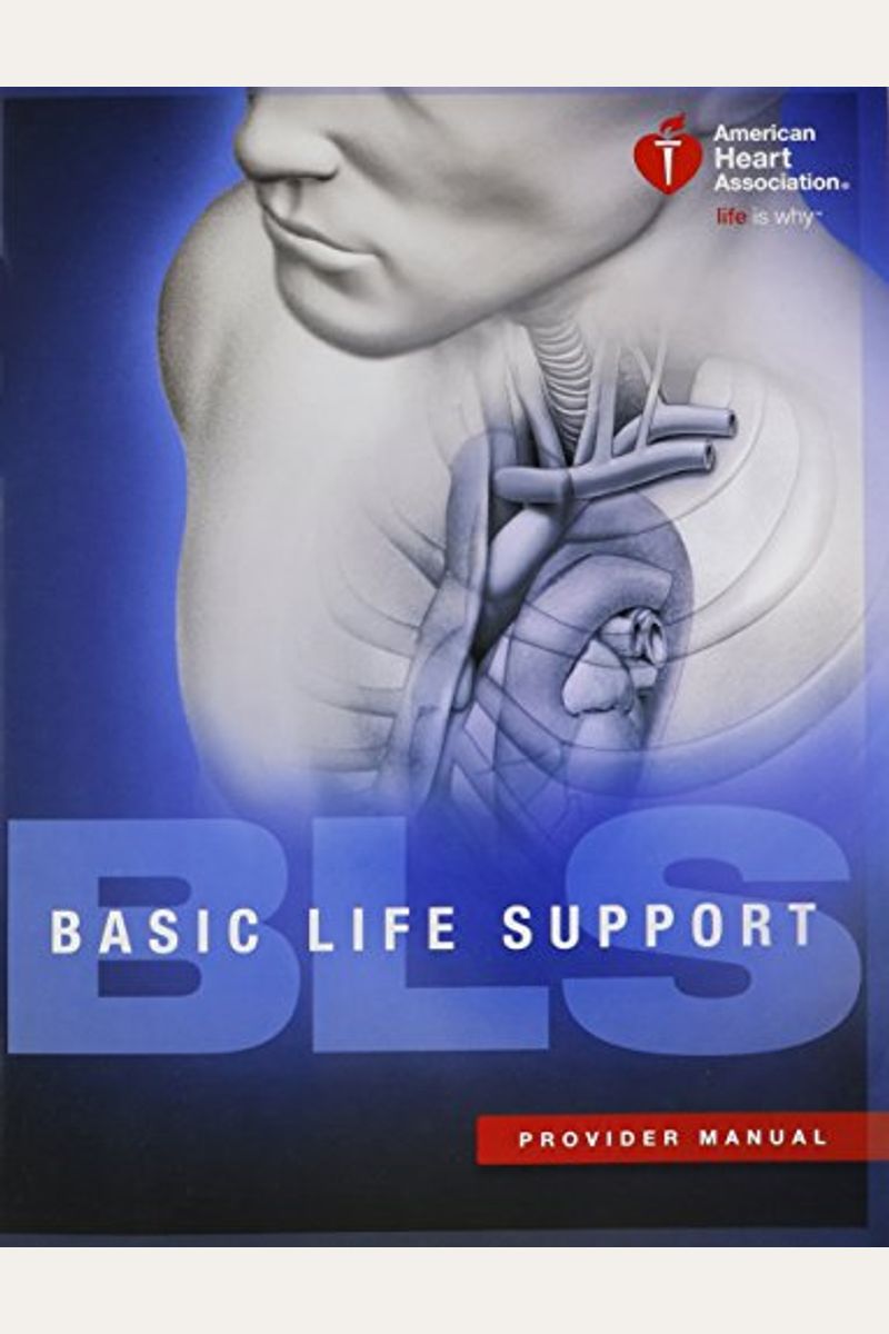 Basic Life Support (Bls) Provider Manual