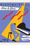 Bigtime Piano Jazz & Blues: Level 4