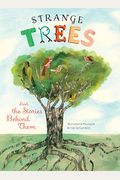Strange Trees: And The Stories Behind Them