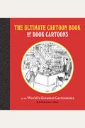 The Ultimate Cartoon Book Of Book Cartoons