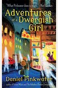 Adventures Of A Dwergish Girl