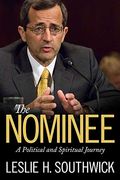 The Nominee: A Political And Spiritual Journey