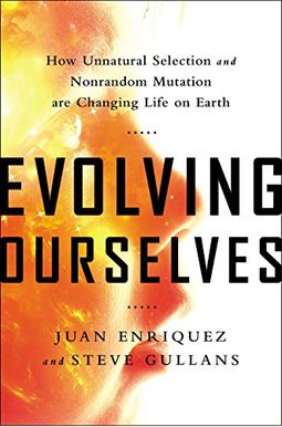Evolving Ourselves: Redesigning The Future Of Humanity--One Gene At A Time Evolving Ourselves: Redesigning The Future Of Humanity--One Gene At A Time