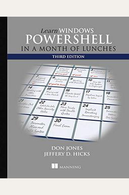 Learn Windows Powershell in a Month of Lunches Learn Windows Powershell in a Month of Lunches