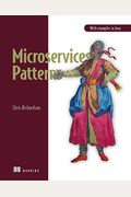 Microservices Patterns: With Examples In Java