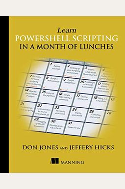 Learn Powershell Scripting In A Month Of Lunches Learn Powershell Scripting In A Month Of Lunches