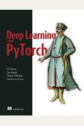 Deep Learning with Pytorch: Build, Train, and Tune Neural Networks Using Python Tools