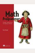 Math for Programmers: 3D Graphics, Machine Learning, and Simulations with Python