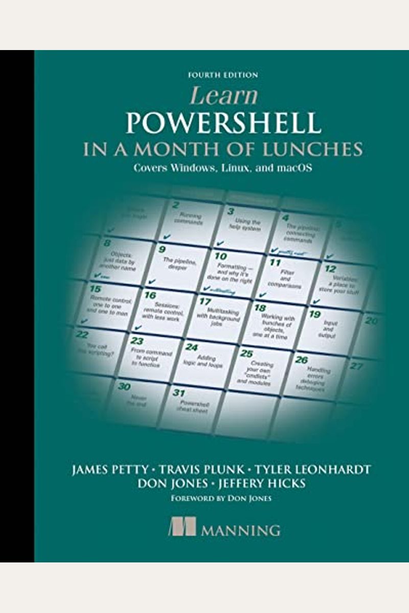 Learn Powershell in a Month of Lunches: Covers Windows, Linux, and Macos