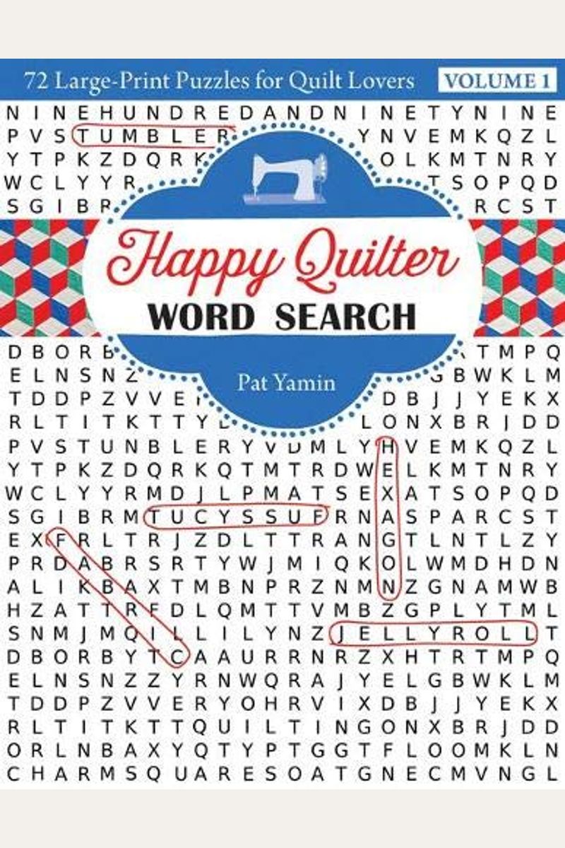 Happy Quilter Word Search: 72 Large Print Puzzles For Quilt Lovers