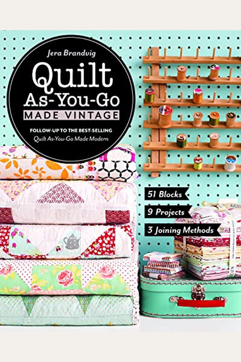 Buy Quilt AsYouGo Made Vintage 51 Blocks, 9 Projects, 3 Joining