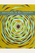 Quilting Is My Therapy - Behind The Stitches With Angela Walters