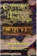 Christopher Columbus And The Afrikan Holocaust: Slavery And The Rise Of European Capitalism