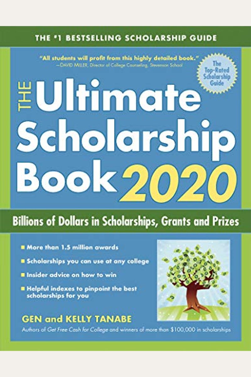The Ultimate Scholarship Book 2020: Billions Of Dollars In Scholarships, Grants And Prizes