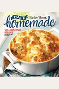 Taste of Home Half Homemade: 300+ Shortcut Recipes for Dinnertime Success!