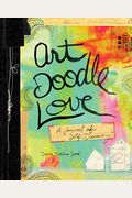 Art Doodle Love: A Journal Of Self-Discovery