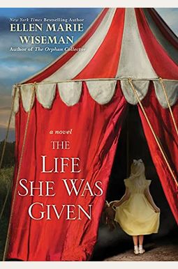The Life She Was Given: A Moving And Emotional Saga Of Family And Resilient Women The Life She Was Given: A Moving And Emotional Saga Of Family And Resilient Women