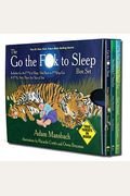 The Go The Fuck To Sleep Box Set: Go The Fuck To Sleep, You Have To Fucking Eat & Fuck, Now There Are Two Of You