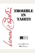Trouble In Tahiti: Opera In Seven Scenes