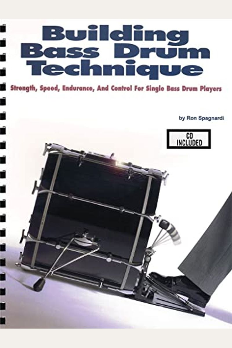 Buy Building Bass Drum Technique Strength, Speed, Endurance And
