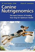 Canine Nutrigenomics - The New Science Of Feeding Your Dog For Optimum Health
