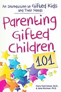 Parenting Gifted Children 101: An Introduction To Gifted Kids And Their Needs