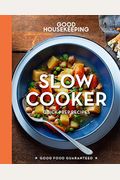 Good Housekeeping Slow Cooker: Quick-Prep Recipesvolume 5