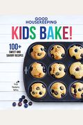 Good Housekeeping Kids Bake!: 100+ Sweet And Savory Recipes Volume 2