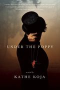 Under The Poppy: A Novel